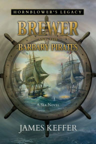 Title: Brewer and The Barbary Pirates, Author: James Keffer