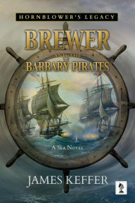 Title: Brewer and The Barbary Pirates, Author: James Keffer