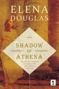 Title: Shadow of Athena, Author: Elena Douglas