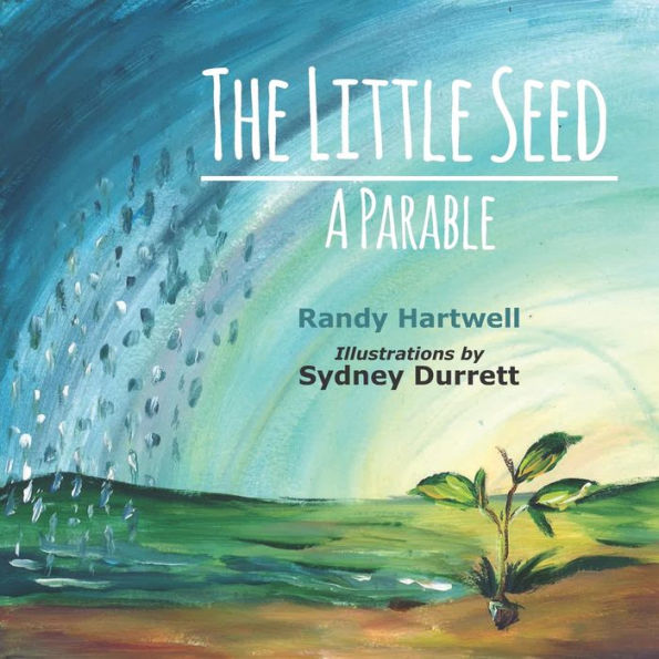 The Little Seed: A Parable