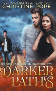 Title: Darker Paths, Author: Christine Pope