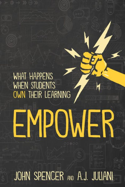 Empower: What Happens When Students Own Their Learning