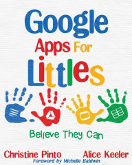 Title: Google Apps for Littles: Believe They Can, Author: Christine Pinto