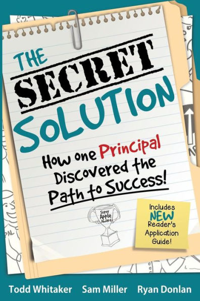 the Secret Solution: How One Principal Discovered Path to Success