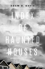 Title: Index of Haunted Houses, Author: Adam O. Davis