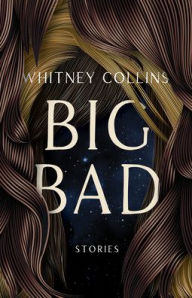 Title: Big Bad, Author: Whitney Collins