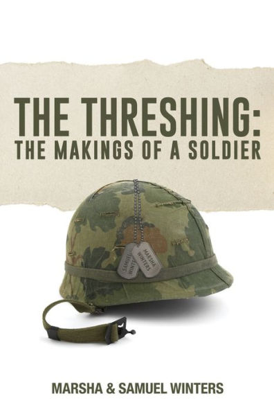 The Threshing: Makings of a Soldier