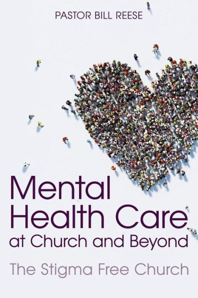 Mental Health Care at Church and Beyond: The Stigma Free