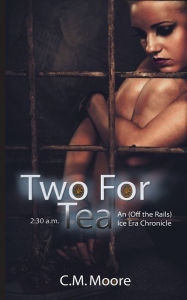 Title: Two for Tea, Author: C M Moore