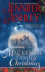 Title: A Mackenzie Family Christmas: The Perfect Gift, Author: Jennifer Ashley