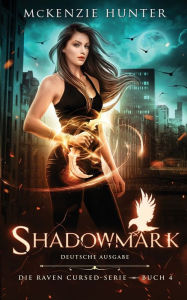 Title: Shadowmark - Deutsche Ausgabe, Author: McKenzie Hunter