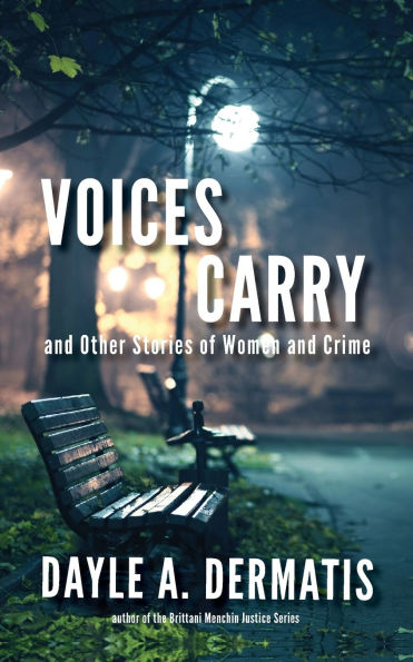 Voices Carry and Other Stories of Women Crime
