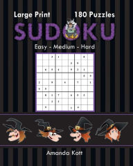 Title: Large Print Sudoku Book 2 - Halloween Edition: 180 Easy to Hard Puzzles, Author: Amanda Kott