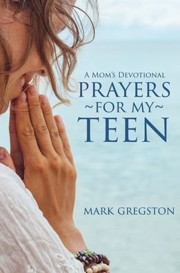 Prayers for My Teen