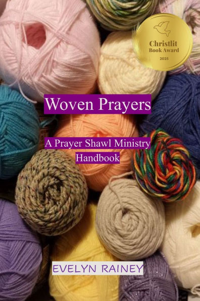 Woven Prayers: A Prayer Shawl Ministry Handbook