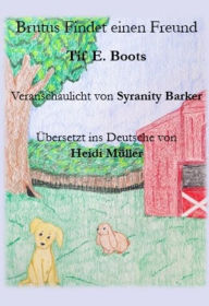 Title: Brutus Findet einen Freund, Author: Tif E. Boots