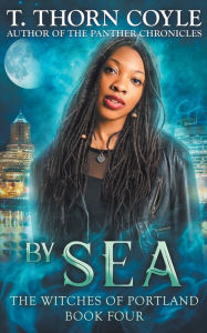 Title: By Sea, Author: T Thorn Coyle