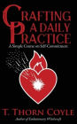 Crafting a Daily Practice