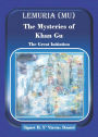 Lemuria (Mu) The Mysteries of Khan Gu: The Great Initiation