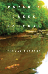 Title: Poverty Creek Journal, Author: Thomas Gardner