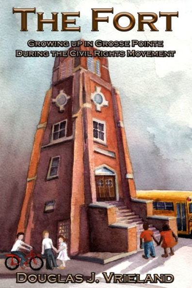 the Fort: Growing Up Grosse Pointe During Civil Rights Movement