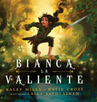 Title: Bianca La Brave, Author: Kaley Mills