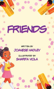 Title: Friends, Author: Joanese Hadley