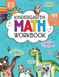 Title: Kindergarten Math Activity Workbook: 101 Fun Math Activities and Games Addition and Subtraction, Counting, Money, Time, Fractions, Comparing, Color by Number, Worksheets, and More Kindergarten and 1st Grade Activity Book Age 5-7 For Kids Ages 5, 6,, Author: Jennifer L. Trace