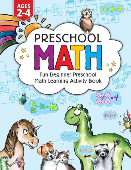 Preschool Math: Fun Beginner Preschool Math Learning Activity Workbook: For Toddlers Ages 2-4, Educational Pre k with Number Tracing, Matching, For Kids Ages 2, 3, 4, year olds & Kindergarten