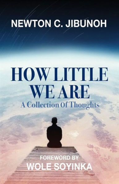 How Little We Are: A Collection of Thoughts