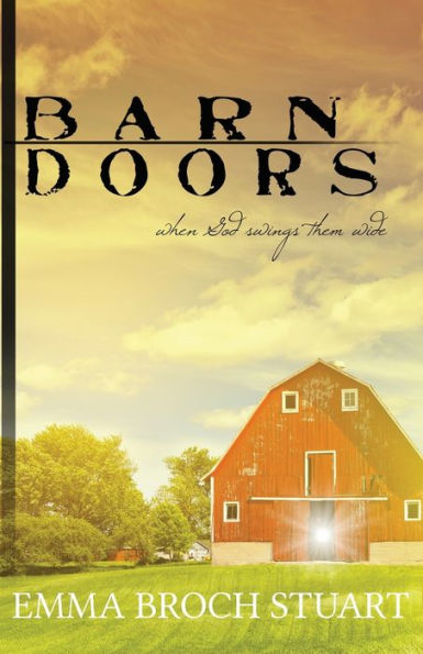 Barn Doors: When God Swings Them Wide