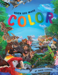 Title: When God Made Color, Author: Sheri Carmon