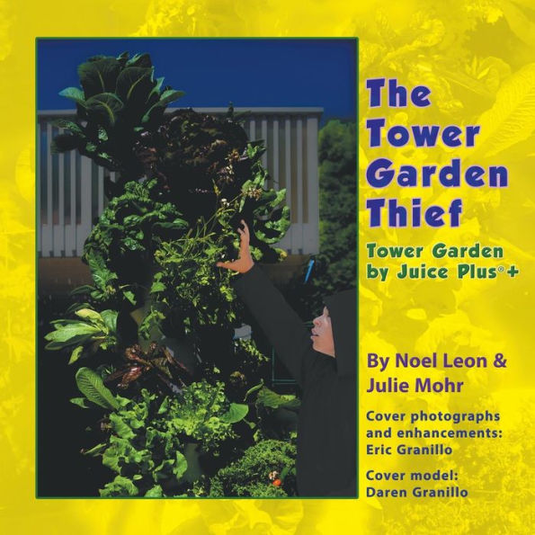 The Tower Garden Thief: Tower Garden by Juice Plus+(R)