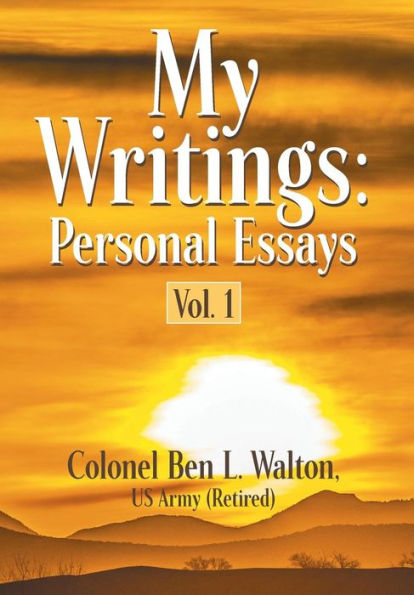 My Writings: Personal Essays - Vol. 1