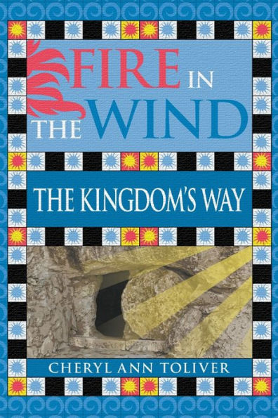 Fire The Wind: Kingdom's Way