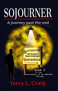 Title: Sojourner: A journey past the end, Author: Terry L. Craig