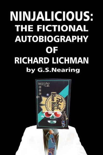 Ninjalicious: The Fictional Autobiography of Richard Lichman