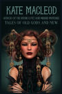 Tales of Old Gods and New