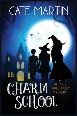 Charm School A Witches Three Cozy Mysterypaperback - 