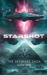 Title: Starshot, Author: A. R. Knight