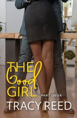 The Good Girl Part Deux