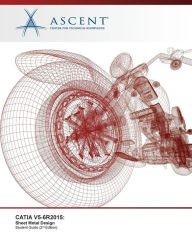 Title: Catia V5-6r2015: Sheet Metal Design, Author: Ascent - Center for Technical Knowledge