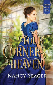 Title: Four Corners of Heaven, Author: Nancy Yeager