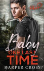 Baby One Last Time: An Agents of HEAT Romantic Suspense Standalone