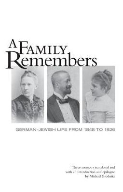 A Family Remembers: German-Jewish Life from 1848 to 1926