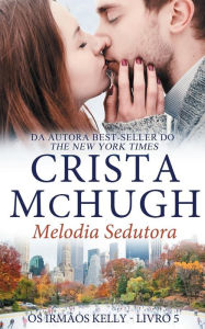 Title: Melodia Sedutora, Author: Crista McHugh