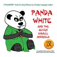 Title: Panda White and the Seven Small Animals: Simplified character version, Author: Terry T Waltz