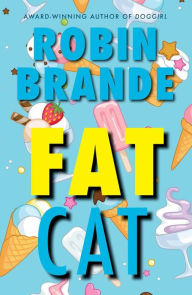 Title: Fat Cat, Author: Robin Brande