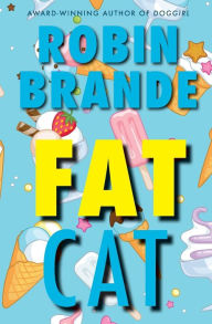 Title: Fat Cat, Author: Robin Brande