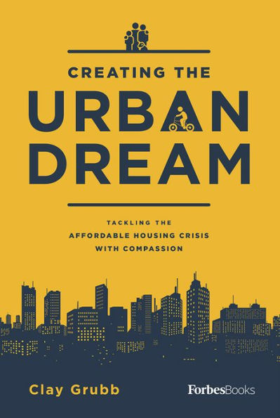 Creating The Urban Dream: Tackling The Affordable Housing Crisis With Compassion